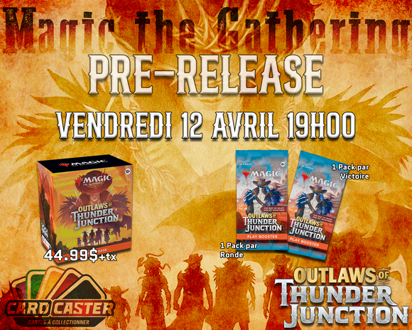 Outlaws of Thunder Junction Pre-Release - Vendredi 12 Avril 2024 - Event Ticket