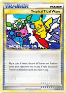 Tropical Tidal Wave (HGSS18) (Semi Finalist) [HeartGold &amp; SoulSilver: Black Star Promos] 