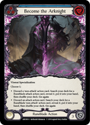 Become the Arknight [ARC083-S] (Arcane Rising) 1st Edition Rainbow Foil 