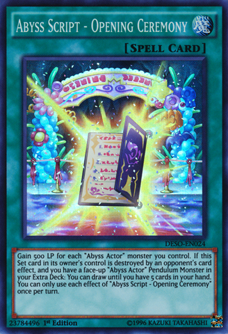 Abyss Script - Opening Ceremony [DESO-EN024] Super Rare 