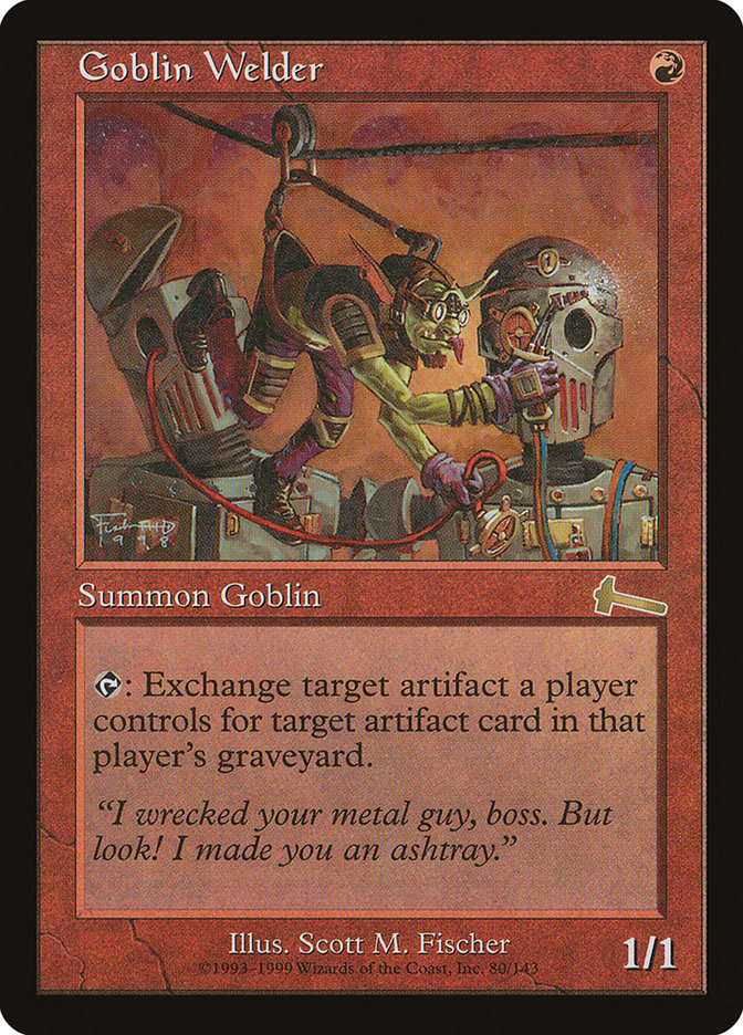 Goblin Welder [Urza's Legacy] 