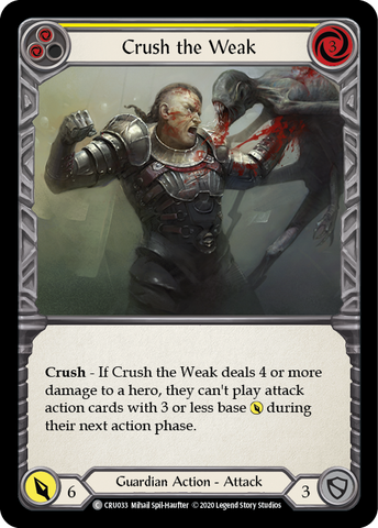 Crush the Weak (Yellow) [CRU033] (Crucible of War) 1st Edition Rainbow Foil 