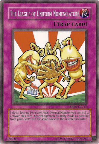 The League of Uniform Nomenclature [DR04-EN115] Common 