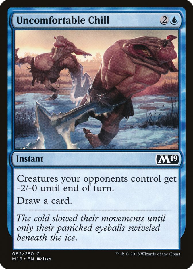 Uncomfortable Chill [Core Set 2019] 