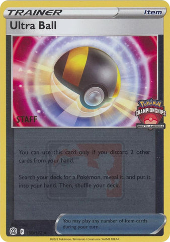 Ultra Ball (150/172) (2022 North America Championships Staff) [League &amp; Championship Cards] 