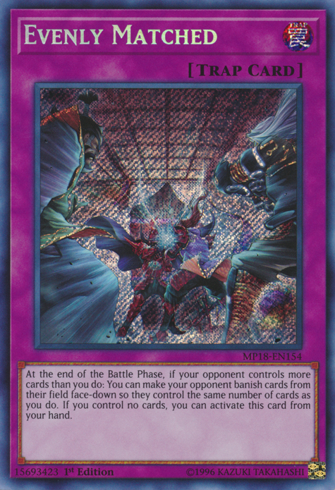 Evenly Matched [MP18-EN154] Secret Rare 