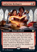 Audacious Reshapers (Extended Art) [Order 2021] 