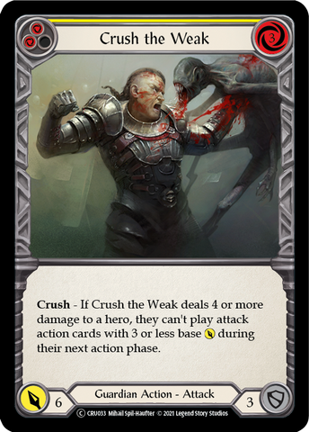Crush the Weak (Yellow) [U-CRU033] (Crucible of War Unlimited) Unlimited Normal 