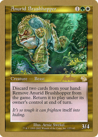 Anurid Brushhopper (Brian Kibler) [World Championship Decks 2002] 