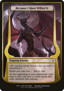 Because I Have Willed It (Schemes) [Archenemy: Nicol Bolas Schemes] 