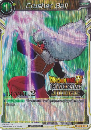 Crusher Ball (Level 2) (BT1-110) [Judge Promotion Cards] 