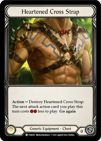 Heartened Cross Strap [PSM005] (Monarch Prism Blitz Deck) 