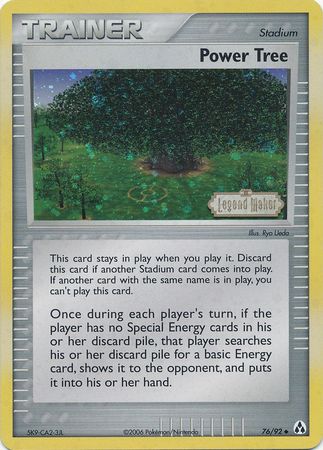 Power Tree (76/92) (Stamped) [EX: Legend Maker] 