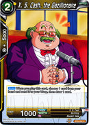 XS Cash, the Gazillionaire (BT6-092) [Destroyer Kings] 