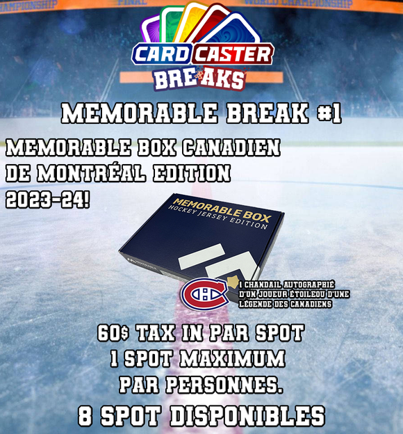Memorable Break #1 - Memorable Box Canadien De Montréal Edition - 1 Spot Maximum Par Personnes