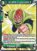 Iron Hammer of Justice Android 16 (BT2-094) [Union Force] 