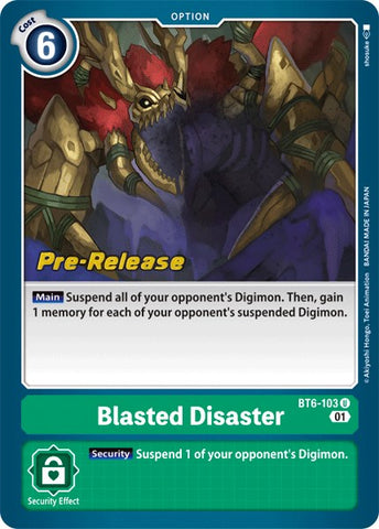 Blasted Disaster [BT6-103] [Double Diamond Pre-Release Cards] 