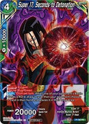 Super 17, Seconds to Detonation (P-193) [Promotion Cards] 