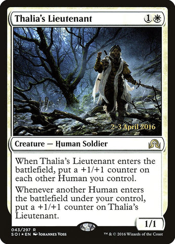 Thalia's Lieutenant [Shadows over Innistrad Prerelease Promos] 