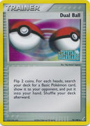 Dual Ball (78/100) (Stamped) [EX: Crystal Guardians] 
