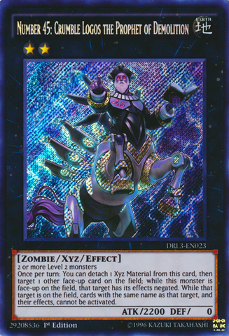 Number 45: Crumble Logos the Prophet of Demolition [DRL3-EN023] Secret Rare 