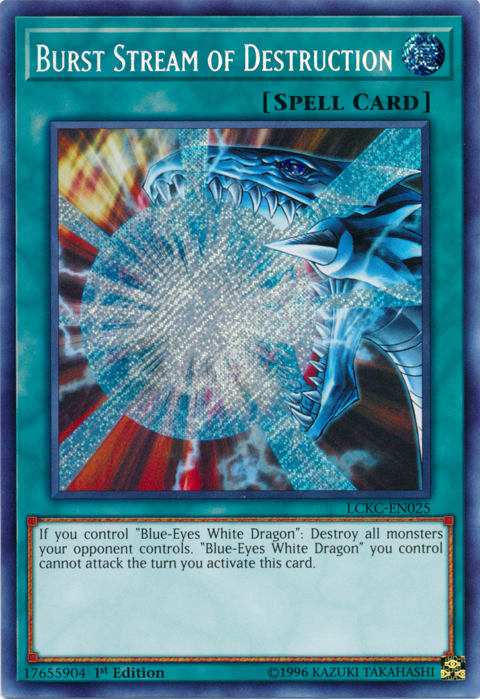 Burst Stream of Destruction [LCKC-EN025] Secret Rare 