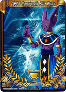 DBSCG Championship 2019 Warrior (Merit Card) - Universe 7 "Beerus" (7) [Tournament Promotion Cards] 