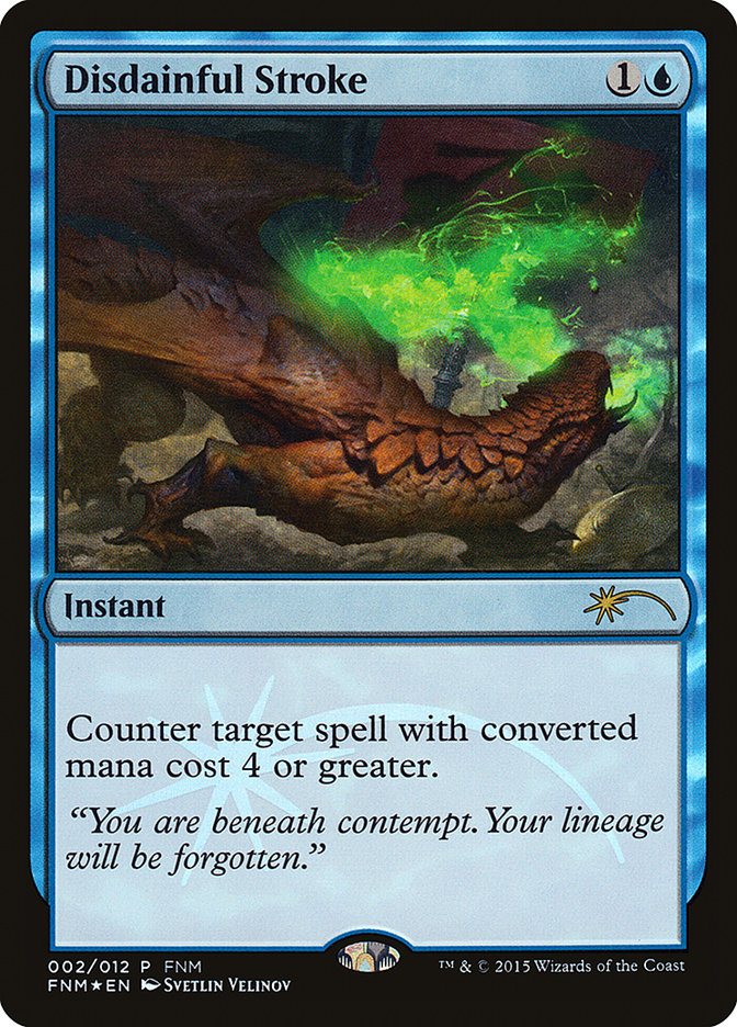 Disdainful Stroke [Friday Night Magic 2015] 