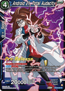Android 21, Total Audacity (BT20-047) [Power Absorbed Prerelease Promos] 