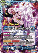 Android 21 // Android 21, the Nature of Evil (BT20-024) [Power Absorbed Prerelease Promos] 